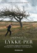 Undervejs til Lykke-Per - introduktion, baggrund og perspektiv til Pontoppidans mesterværk - som bog og film