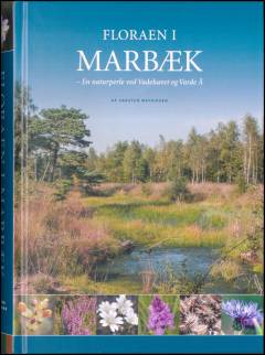 Floraen i Marbæk : en naturperle ved Vadehavet og Varde Å