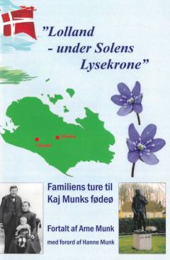 Lolland under solens lysekrone : familiens ture til Kaj Munks fødeø