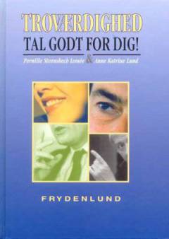 Troværdighed : tal godt for dig!