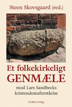 Et folkekirkeligt genmæle mod Lars Sandbecks kristendomsforståelse