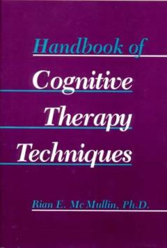 Handbook of cognitive therapy techniques