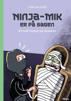 Ninja-Mik er på sagen - en ond mumie på museum