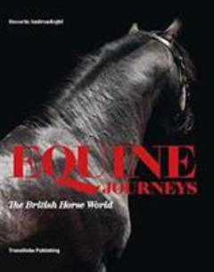 Equine journeys : the British horse world