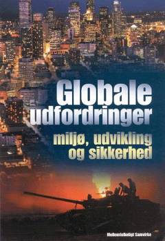 Globale udfordringer : miljø, udvikling og sikkerhed