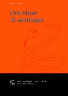 Ord bliver til sætninger -- Lærervejledning