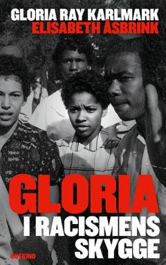 Gloria : i racismens skygge
