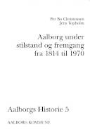 Aalborgs historie. Bind 1 : Fra Aalborgs fødsel til Grevens Fejde 1534