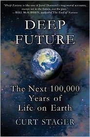 Deep future : the next 100,000 years of life on Earth