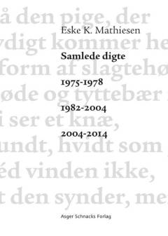 Samlede digte. Bind 4 : 2014-2016 : med løse digte 1979-2016