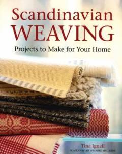Scandinavian weaving : project to make for your home