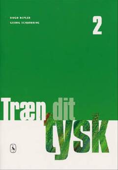 Træn dit tysk. Bind 2