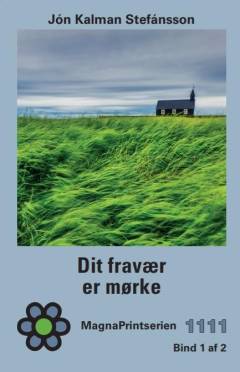 Dit fravær er mørke. Bind 1 (Stor skrift)