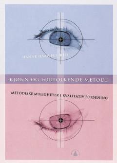 Kjønn og fortolkende metode : metodiske muligheter i kvalitativ forskning