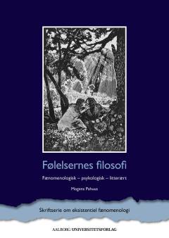 Følelsernes filosofi : fænomenologisk, psykologisk, litterært
