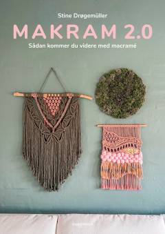 Makram 2.0 : sådan kommer du videre med macramé