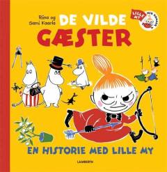 De vilde gæster - en historie med lille My