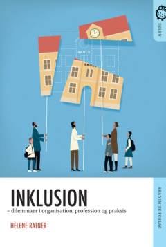 Inklusion : dilemmaer i organisation, profession og praksis