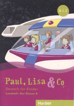 Paul, Lisa & Co - der Planet X : Leseheft