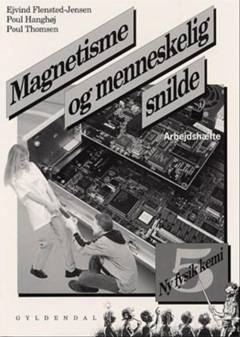 Magnetisme og menneskelig snilde -- Arbejdshæfte