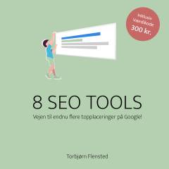 8 SEO tools : vejen til endnu flere topplaceringer på Google!