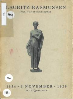 Lauritz Rasmussen, kgl. Hof-broncestøber : 1854 - anden november - 1929
