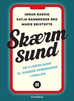Skærmsund : en 4-ugers guide til sundere skærmvaner i familien