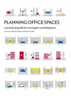 Planning office spaces : a practical guide for managers and designers