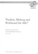Freiheit, Bildung und Wohlstand für Alle : Schleswig-Holsteinische Achtundvierziger in den USA 1849-1860