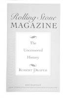 Rolling Stone magazine : the uncensored history