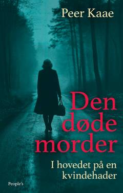 Den døde morder : i hovedet på en kvindehader
