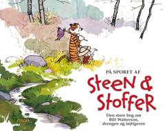 På sporet af Steen & Stoffer : den store bog om Bill Watterson, drengen og tøjtigeren