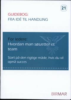 Hvordan man søsætter et team : start på den rigtige måde, hvis du vil opnå succes