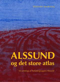 Alssund og det store atlas : antologi