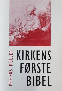 Kirkens første Bibel : Hebraica sive Graeca veritas?