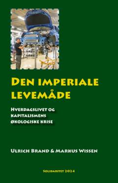 Den imperiale levemåde : hverdagslivet og kapitalismens økologiske krise