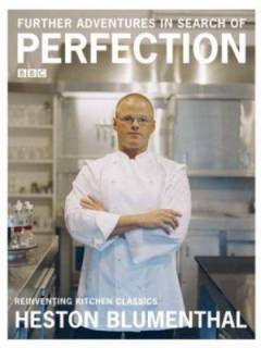 Further adventures in search of perfection : reinventing kitchen classics