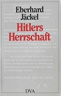 Hitlers Herrschaft : Vollzug einer Weltanschauung