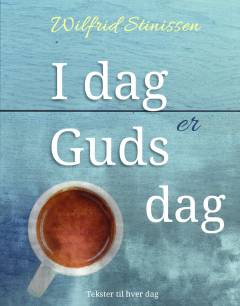 I dag er Guds dag : tekster til alle årets dage