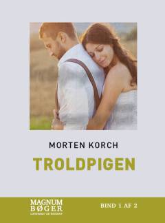 Troldpigen. Bind 1 (Stor skrift)