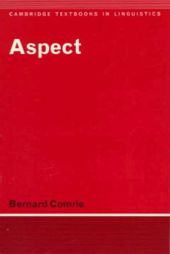 Aspect : an introduction to the study of verbal aspect and related problems