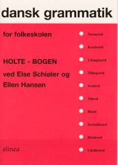 Dansk grammatik for folkeskolen : Holte-bogen