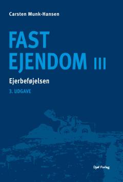 Fast ejendom. 3 : Ejerbeføjelsen