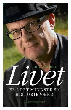 Livet er i det mindste en historie værd : livsbetragtninger