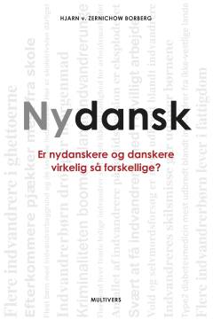 Nydansk : er nydanskere og danskere virkelig så forskellige?