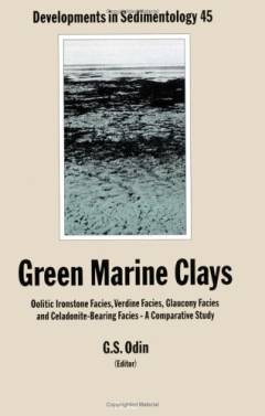 Green marine clays : oolitic ironstone facies, verdine facies, glaucony facies and celadonite-bearing facies : a comparative study
