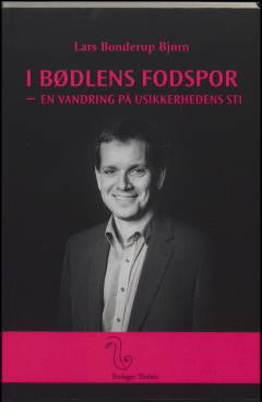 I bødlens fodspor : en vandring på usikkerhedens sti