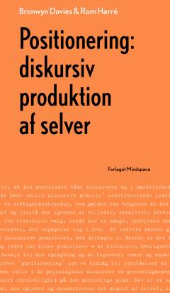 Positionering: diskursiv produktion af selver