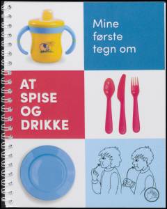 Mine første tegn om at spise og drikke