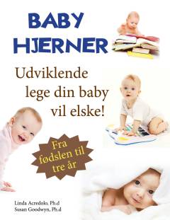 Baby hjerner : intelligensudviklende lege din baby vil elske